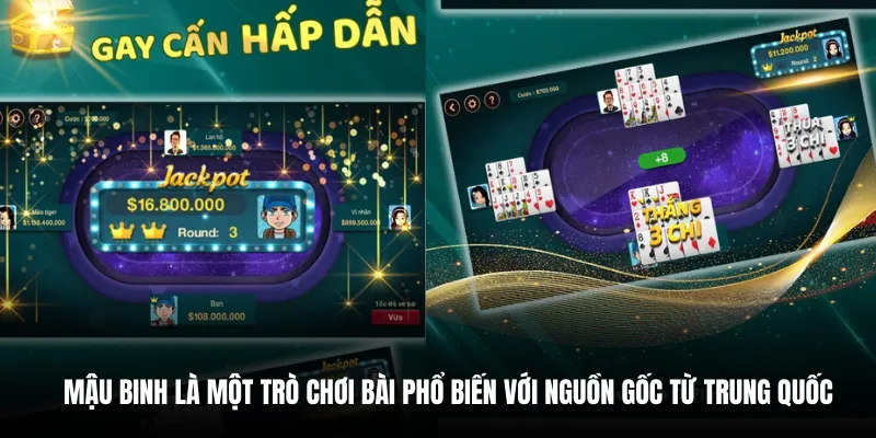 Mậu Binh là một trò chơi bài phổ biến với nguồn gốc từ Trung Quốc.